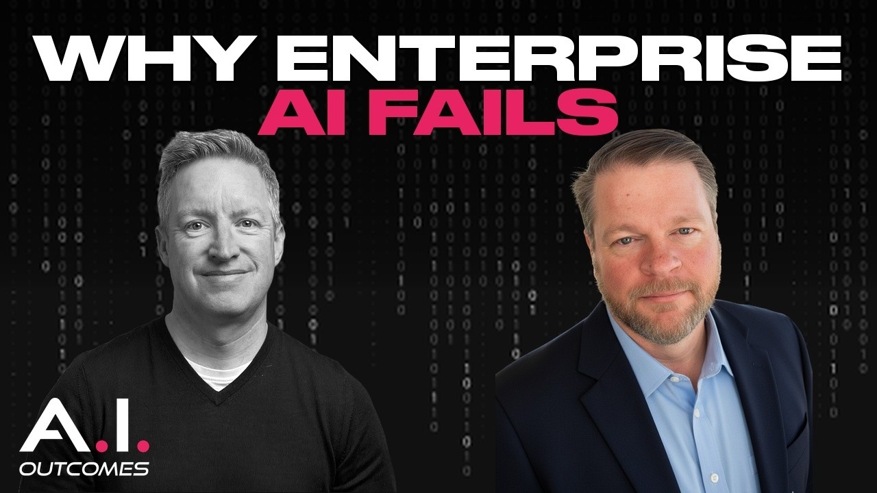 AI Outcomes episode 50: Why enterprise AI fails, with Ben Pickett